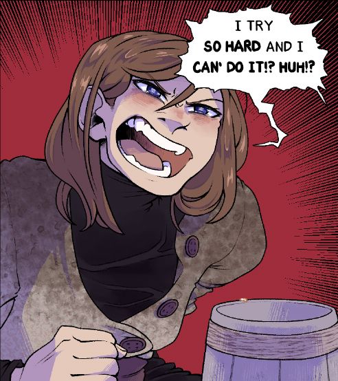 A fully colored comic panel. A woman with rain soaked clothes is yelling at someone just off-panel. Her eyes are glazed over and her cheeks and nose are red. An empty pint of alcohol sits close to her. She's screaming, "I try SO HARD and I CAN' DO IT!? HUH!?