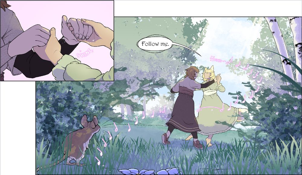 Two fully colored comic panels.

The first, smaller, panel shows two sets of hands. They're holding onto each other as they prepare to dance together. Small sparks of pink magic emanates from one set of hands.

The second panel has two woman (one human and one with fox ears and a tail) performing a waltz in the middle of a meadow surrounded by trees. A small brown mouse is watching them from a very safe distance. The fox woman is saying, "Follow me." and is humming. Pink musical notes swirl around the two.