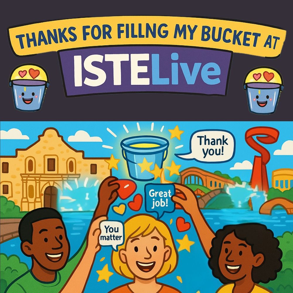 Thanks for filling my bucket at ISTElive