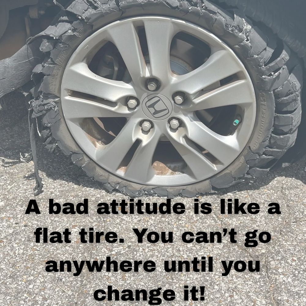A bad attitude is like a flat tire. You can’t go anywhere until you change it! 🛞#WellnessWednesday #MindsetMatters 