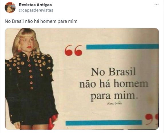 Recorte de revista antiga que mostra foto da apresentadora Xuxa ao lado das aspas "No Brasil não há homem para mim" 