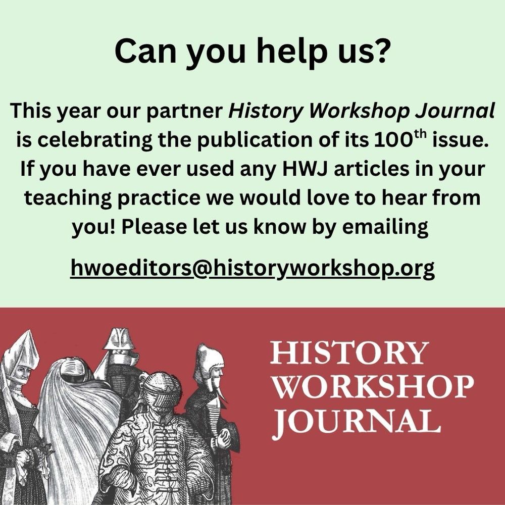 Green and red poster with History Workshop Journal printed in the corner, black and white illustrations in the corner, and short text under the title ‘Can you help us?’ requesting participation.
