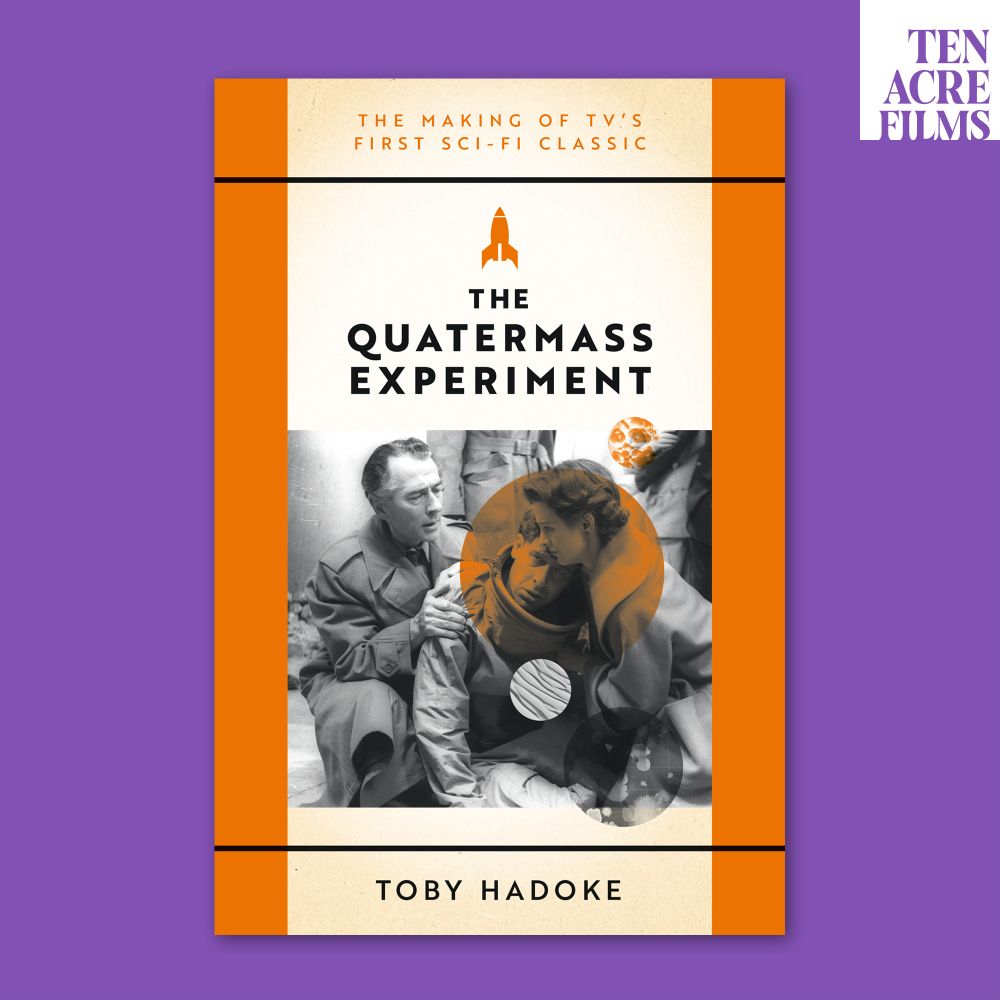 Cover for The Quatermass Experiment: The Making of TV's First Sci-Fi Classic trade paperback.