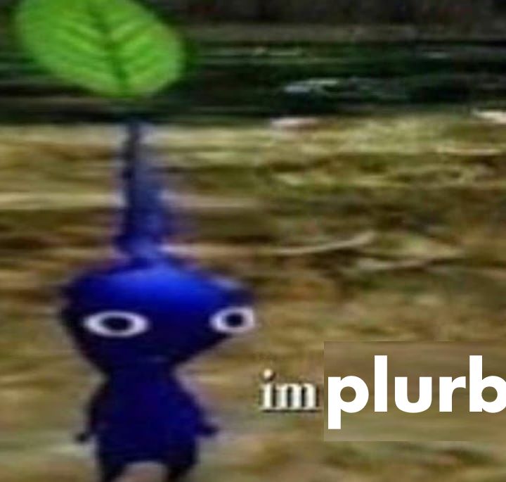 low-rez pikmin stretched next to text saying "im plurb"