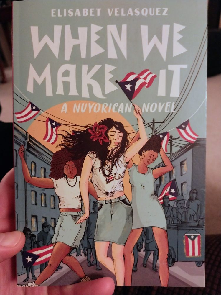 When We Make It, A Nuyorican Novel by Elisabet Velasquez 