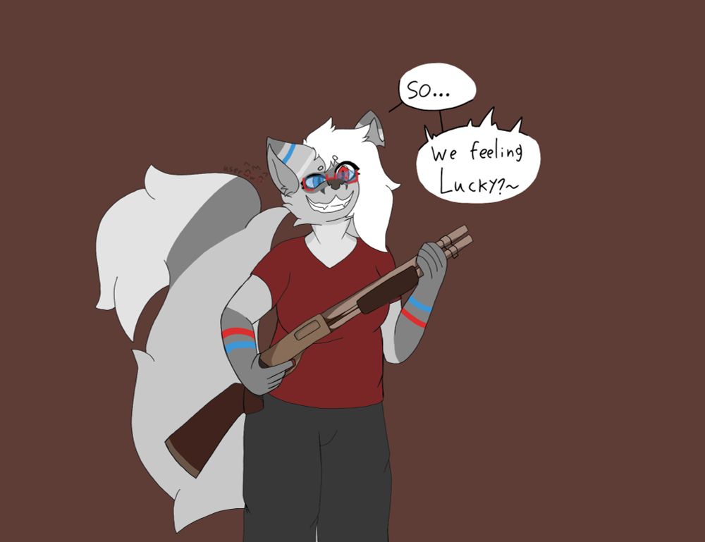 Fox lady holding a rusty shotgun with a deranged expression saying "So.. We feeling lucky?"

She is wearing a red shirt and black pants