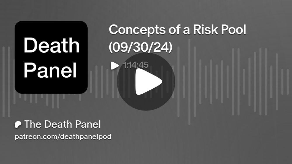 Concepts of a Risk Pool (09/30/24) | The Death Panel