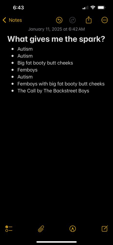 What gives me the spark?
* Autism
* Autism
* Big fat booty butt cheeks
* Femboys
* Autism
* Femboys with big fat booty butt cheeks
* The Call by The Backstreet Boys
