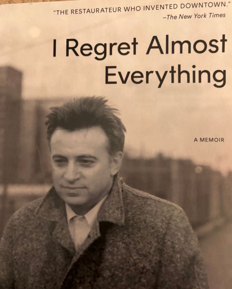 I Regret Almost Everything by Keith McNally