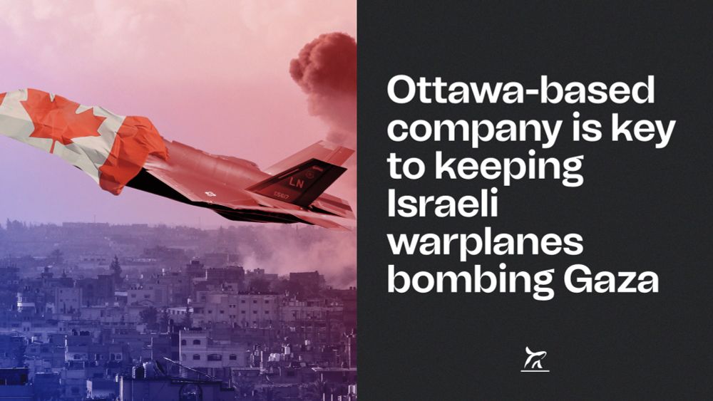 Ottawa-based company is key to keeping Israeli warplanes bombing Gaza ⋆ The Breach