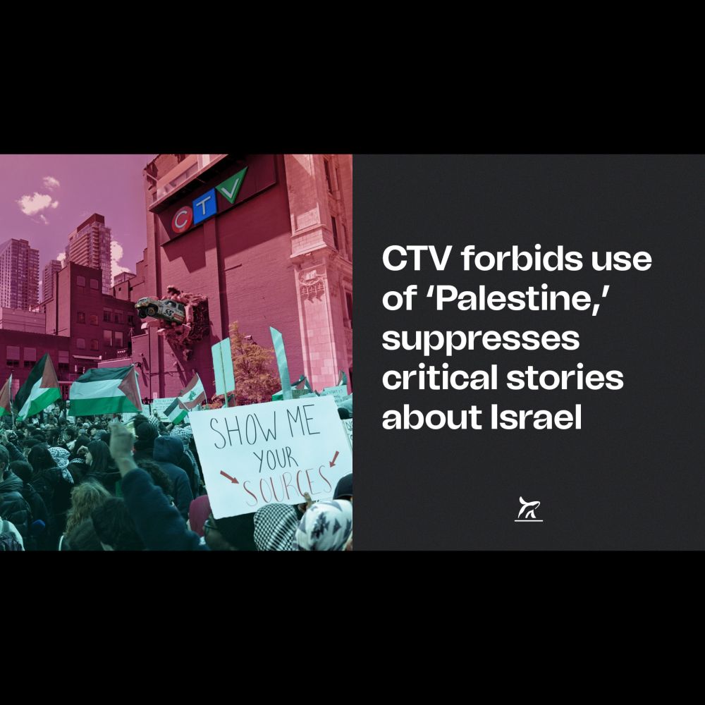 CTV forbids use of ‘Palestine,’ suppresses critical stories about Israel ⋆ The Breach