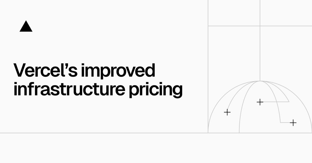 Improved infrastructure pricing – Vercel