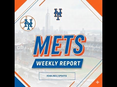 New York Mets Org Weekly Report 