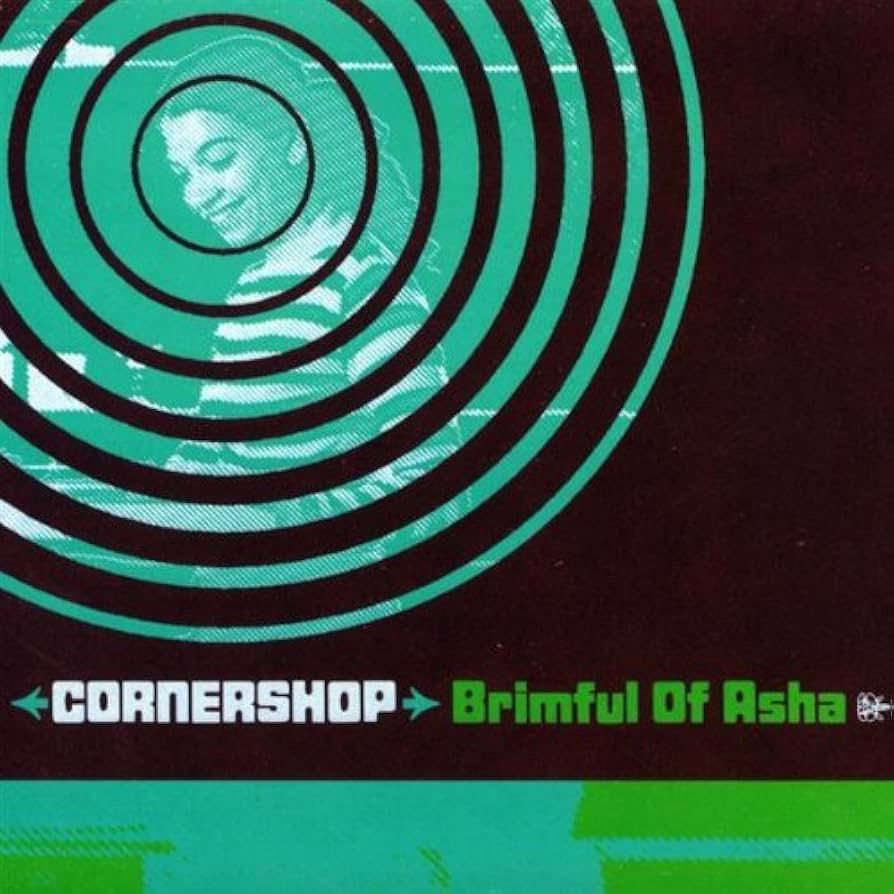 CORNERSHOP BRIMFUL OF ASHA PRE-FATBOY RESWIZZLE