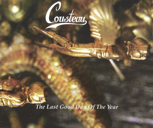 COUSTEAU THE LAST GOOD DAY OF THE YEAR