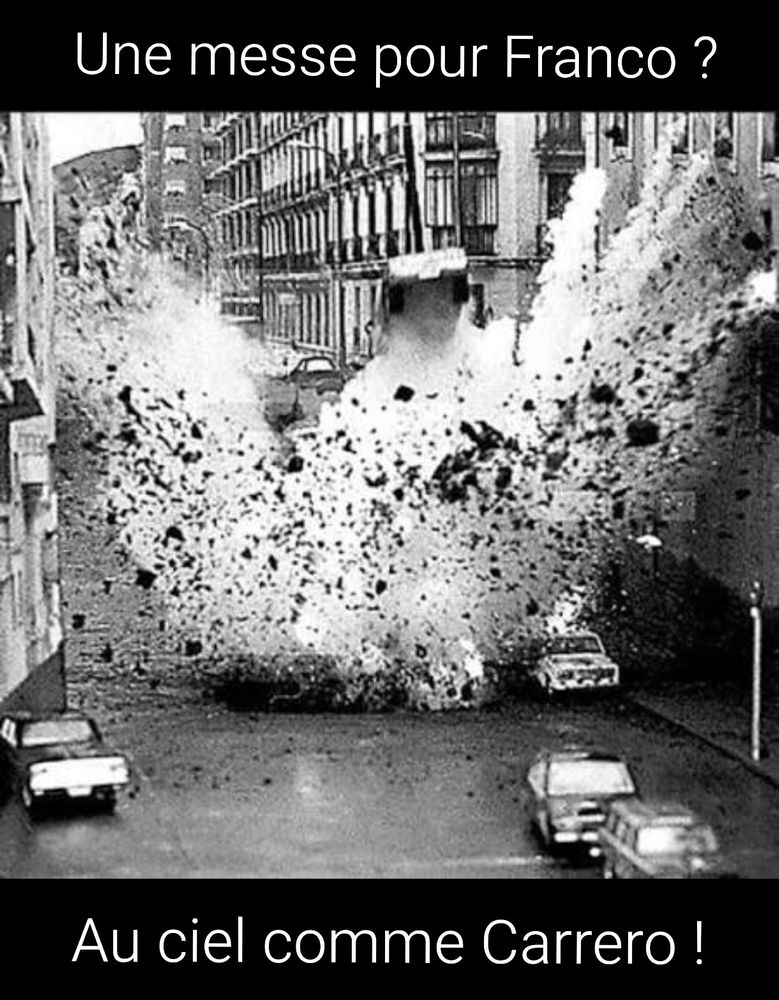 Image du programme spatial basque (voir fin de vie de Luis Carrero Blanco).

Avec le slogan : une messe pour Franco ? Au ciel comme Carrero !