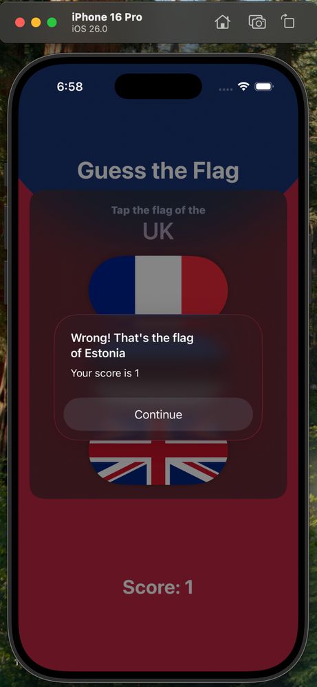 Screenshot on Guess the Flag app on iOS 26 running on iPhone 16 Pro simulator. I've guessed on the wrong flag and it is showing a dialog that I picked the wrong flag.