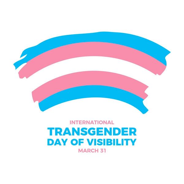 Stylized brush strokes in blue, pink, and white form an arch representing the transgender pride flag. Below the arch, bold text reads: “International Transgender Day of Visibility – March 31” in light pink and blue.