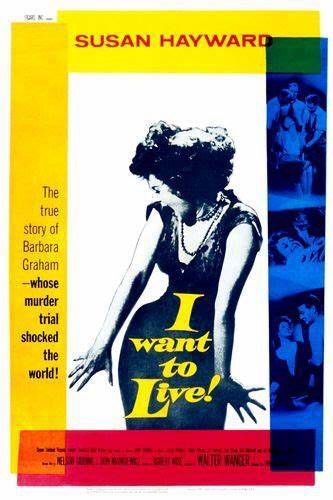 a movie poster for the 1958 movie I Want To Live! starring Susan Hayward