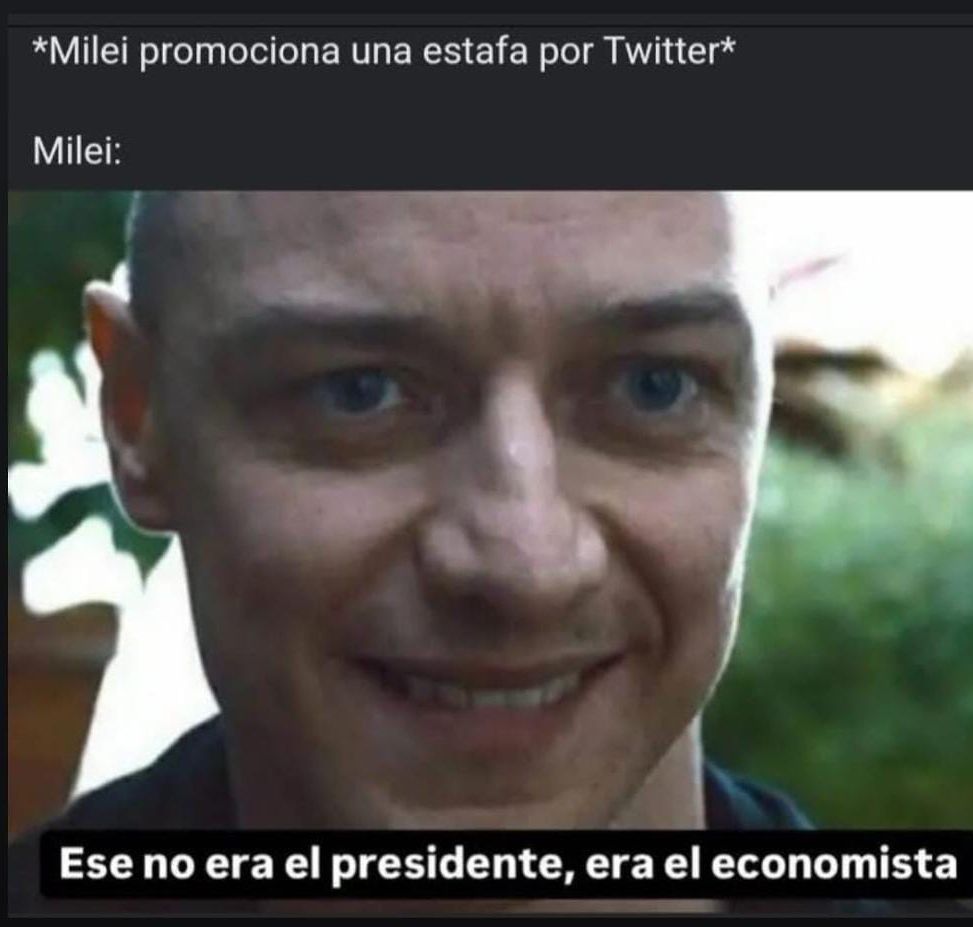 Una foto del actor James McAvoy en la película Split donde interpreta un hombre con 23 identidades disociadas.
Arriba de la foto, el texto:
"*Milei promociona una estafa por Twitter*
Milei:"
Y, junto a la cara del actor sonriendo de forma preocupante en plano cercano, el subtítulo:
"Ese no era el presidente, era el economista"