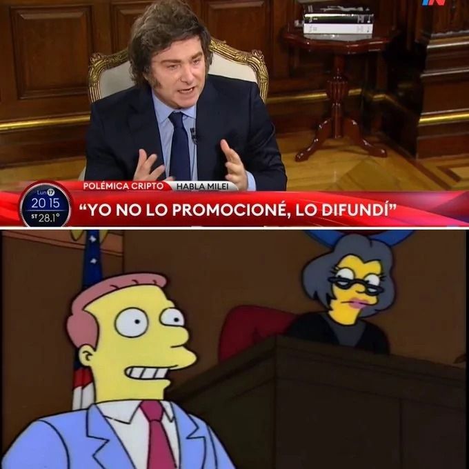 Imagen en dos partes: la mitad de arriba es una captura del canal TN con Milei entrevistado sentado en la casa rosada gesticulando con las manos y una citación suya de titular en un banner rojo "YO NO LO PROMOCIONÉ, LO DIFUNDÍ".
La mitad de abajo es un meme de los Simpson: el abogado de Springfield, Lionel Hutz, parece sonreír orgullosamente, mientras la jueza detrás lo mira con incredulidad por encima de sus lentes.