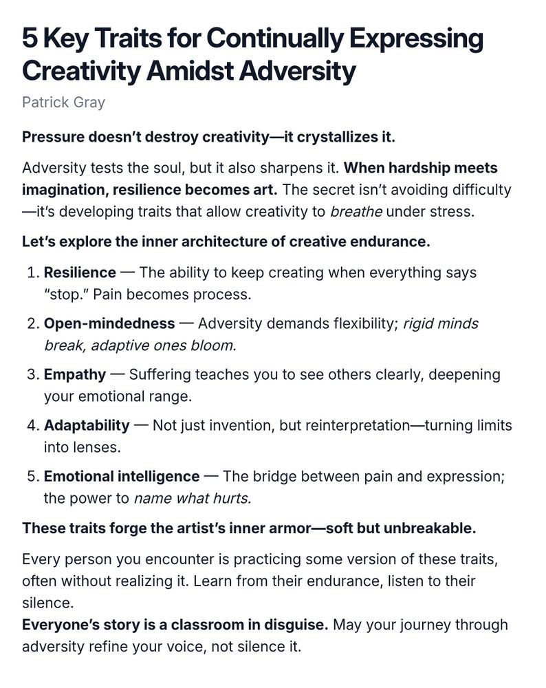Screenshot essay titled '5 Key Traits for Continually Expressing Creativity Amidst Adversity'. The essay emphasizes that pressure enhances creativity rather than destroys it, illustrating how adversity sharpens the soul and inspires artistic resilience. It outlines five key traits essential for maintaining creativity under stress: 1. Resilience - continuing to create despite obstacles; 2. Open-mindedness - adapting to challenges; 3. Empathy - understanding others through shared suffering; 4. Adaptability - creatively reinterpreting limitations; 5. Emotional intelligence - articulating pain effectively. The conclusion highlights the importance of these traits as protective yet flexible armor for artists, urging readers to learn from the challenges and stories of others.