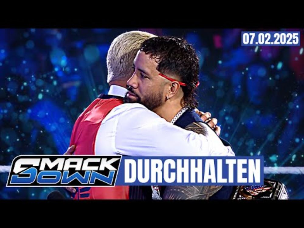 SmackDown 🟦 Du musst jetzt ganz stark sein! — WWE am 07.02.2025