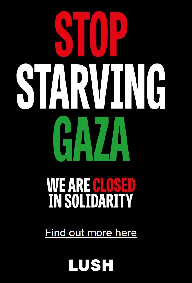 Lush Cosmetic's UK homepage that simply reads 'STOP STARVING GAZA - WE ARE CLOSED IN SOLIDARITY Find out more here LUSH'.