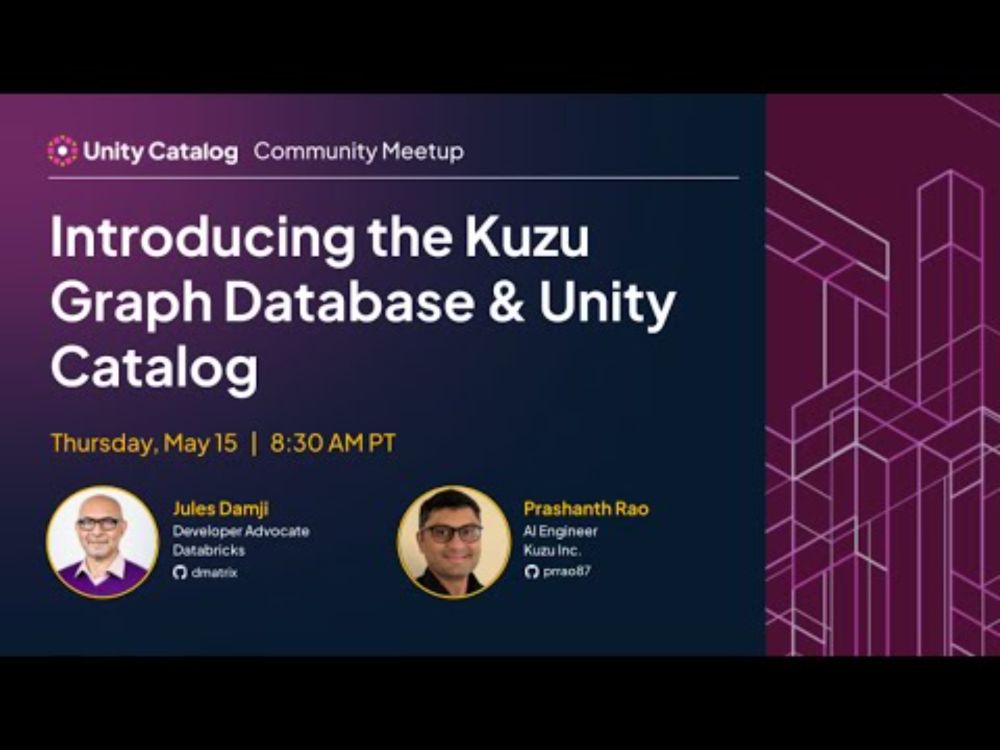 Introducing the Kuzu graph database and its Unity Catalog integration | Community Meetup