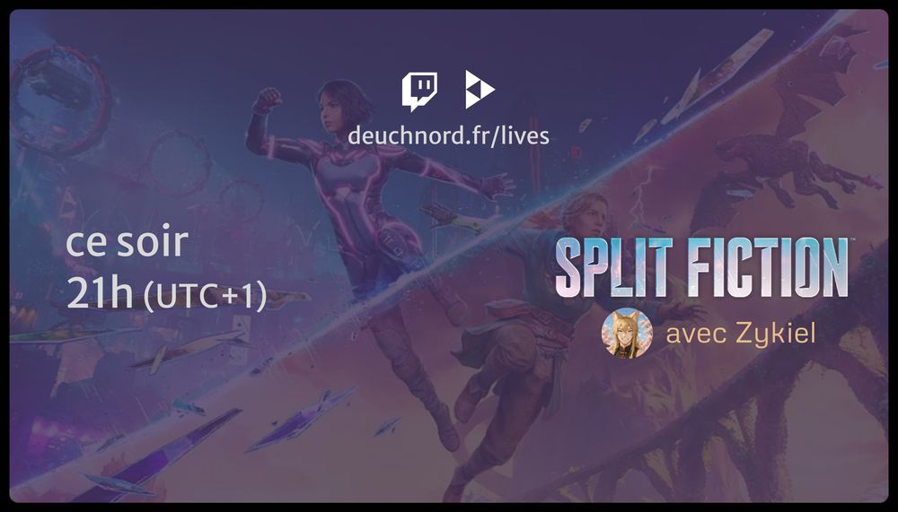 Rendez-vous à 21h (UTC+1) pour un live sur Split Fiction, en collaboration avec Zykiel