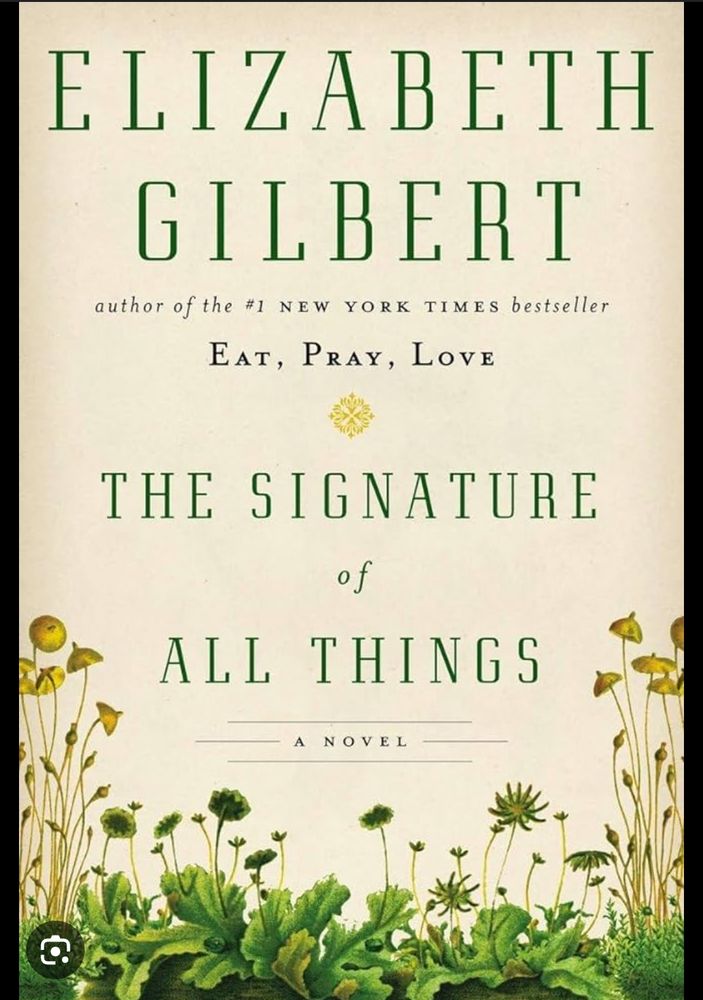 The Signature of All Things - Elizabeth Gilbert