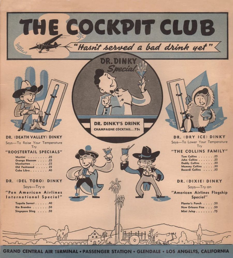 A drink menu for the cockpit club. “Hasn’t served a bad drink yet”. A cartoon Dr. Dinky advertises the Dr. Dinky special, a $.75 champagne cocktail.