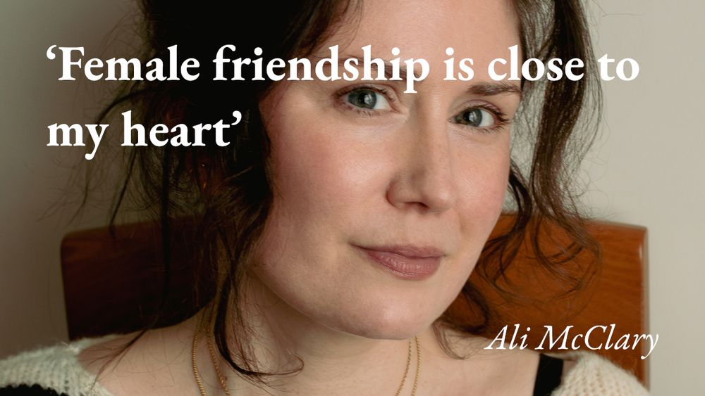 A portrait of the writer Ali McClary, with a quote from her podcast interview: 'Female friendship is close to my heart'