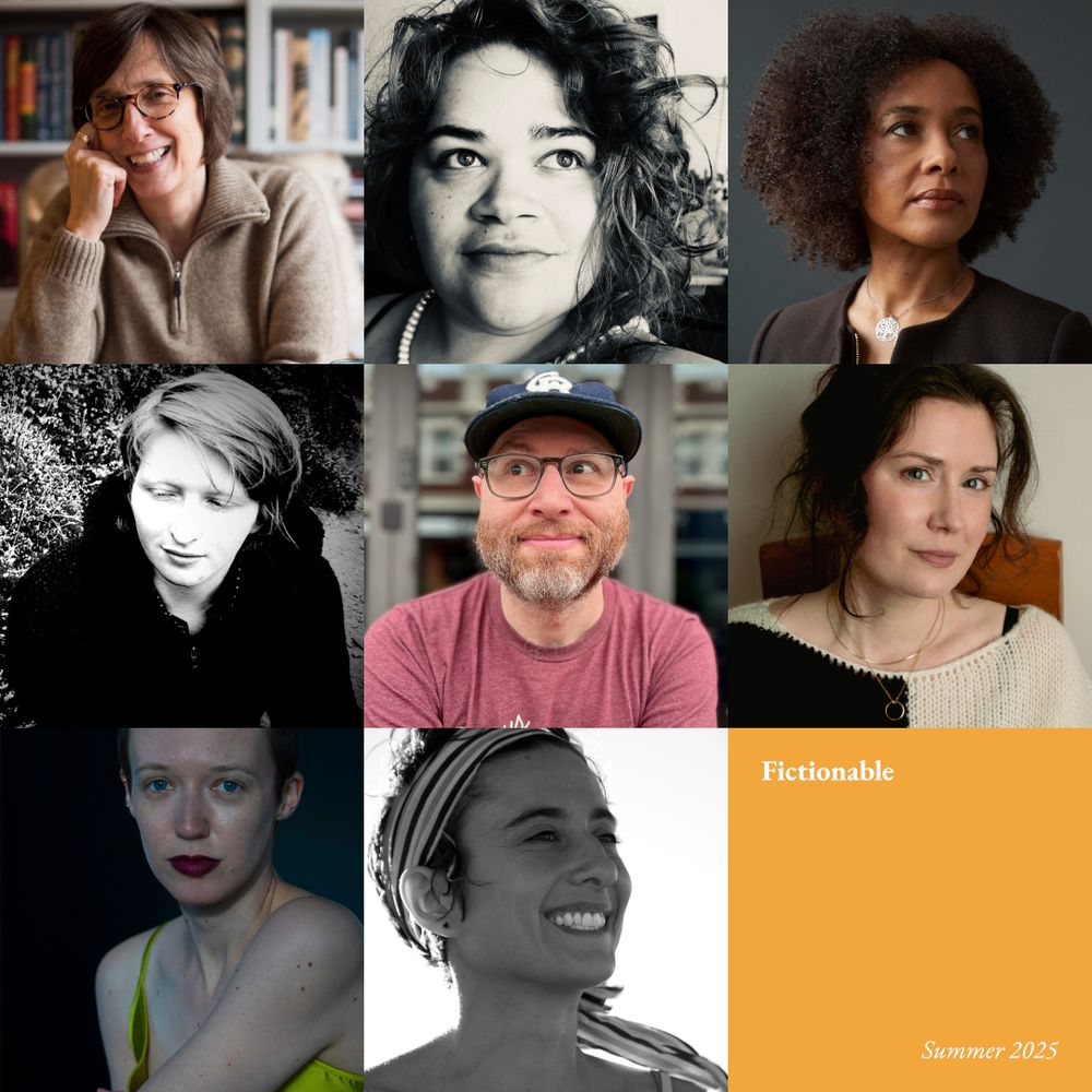 Portraits of the contributors to Fictionable Summer 2025, from top left too bottom right: AL Kennedy, Sheyla Smanioto, Diana Evans, Dafydd McKimm, Pete Segall, Ali McClary, Laura Garmeson and Sophie Lewis