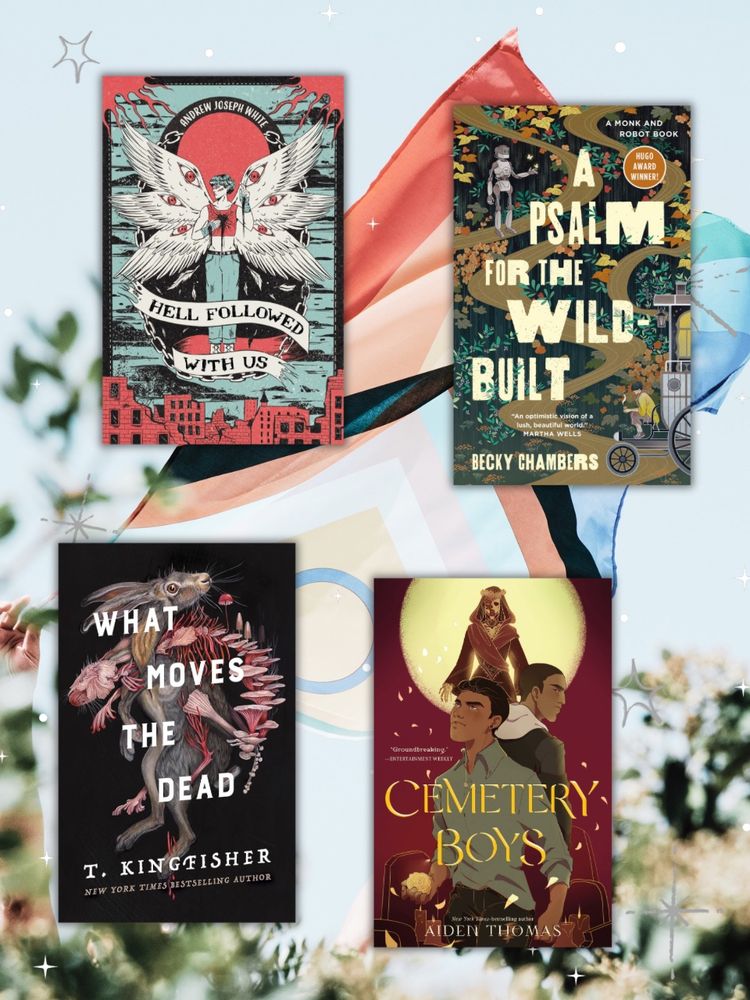 hell followed with us by Andrew Joseph white
What moves the dead by t. Kingfisher
A psalm for the wild-built by Becky chambers
Cemetery boys by Aiden Thomas 