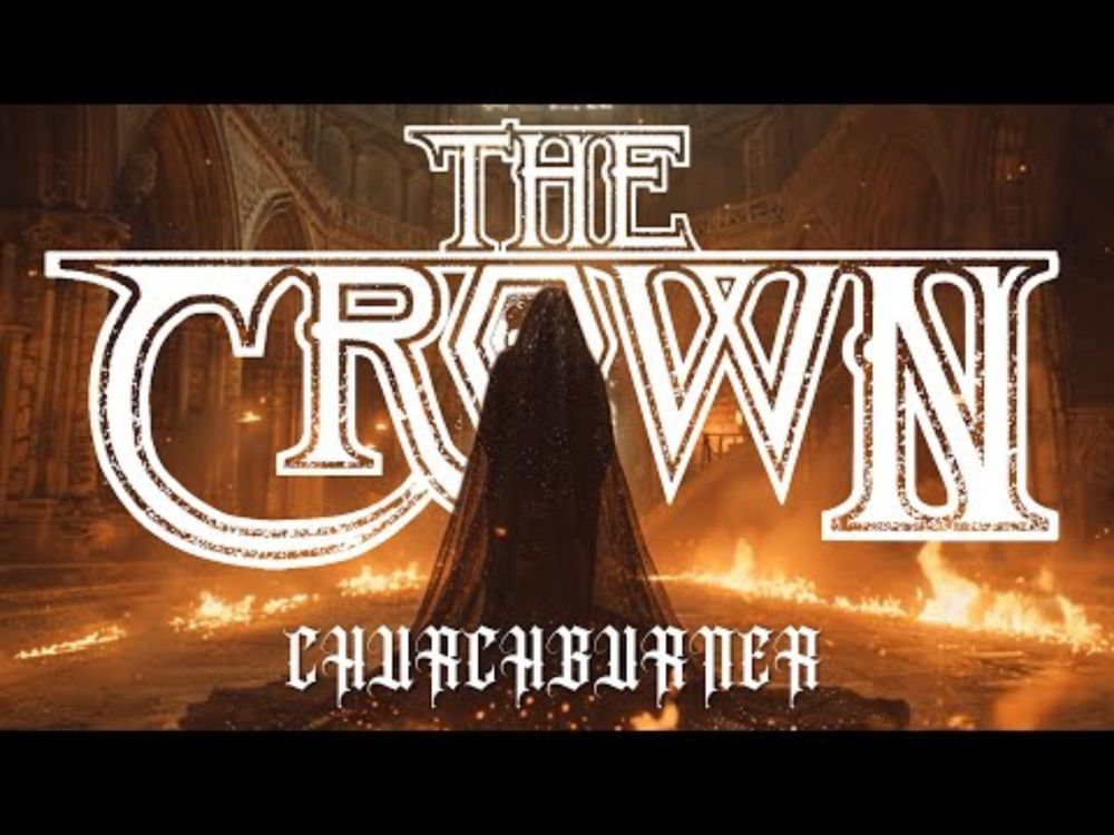 The Crown - Churchburner (Official Video)