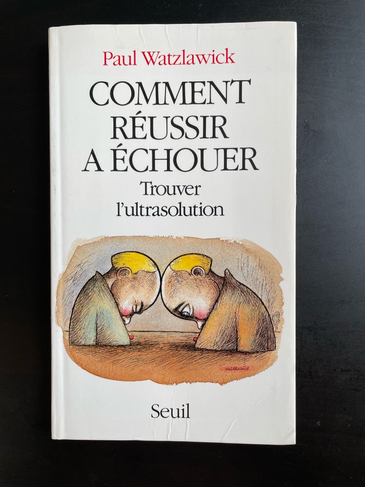 Couverture du livre Comment réussir à échouer de Paul Watzlawick.