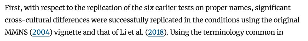 Screenshot from the article: "First, with respect to the replication of the six earlier tests on proper names, significant cross-cultural differences were successfully replicated in the conditions using the original MMNS (2004) vignette and that of Li et al. (2018). Using the terminology common in experimental semantics, Chinese-speaking participants
showed a tendency to endorse the descriptivist view, whereas British participants favored the causal-historical view."