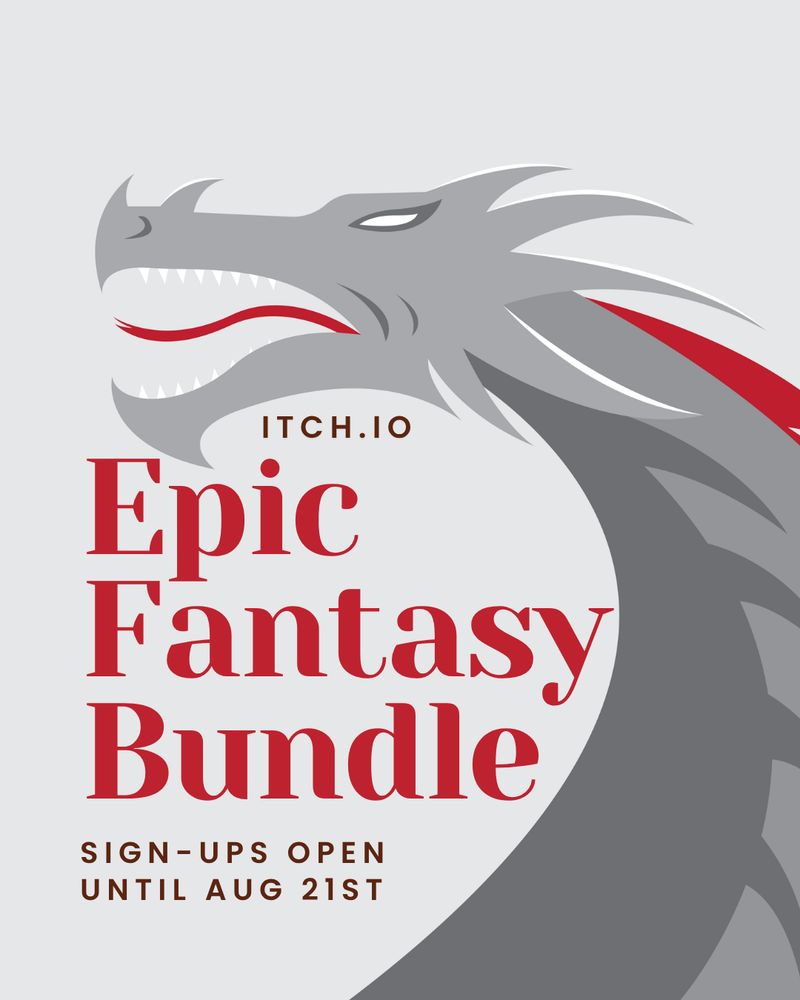 A graphic for the epic fantasy bundle sign-ups featuring an illustration of a grey and red dragon roaring. Text under its chin reads "itch.io epic fantasy bundle sign ups open until August 21st"
