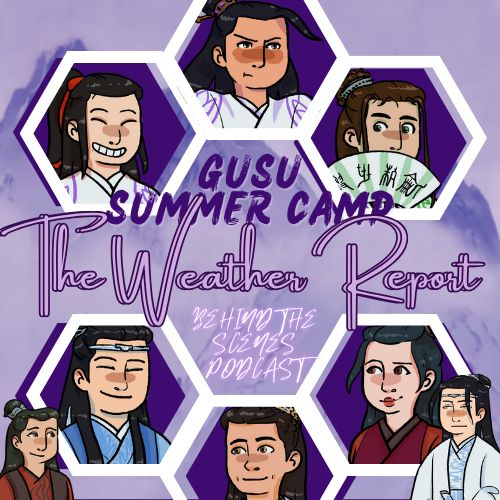 Title: The Weather Report - Gusu Summer Camp Behind the Scenes Podcast

Art of the various characters from the Gusu Summer Camp Dating Sim