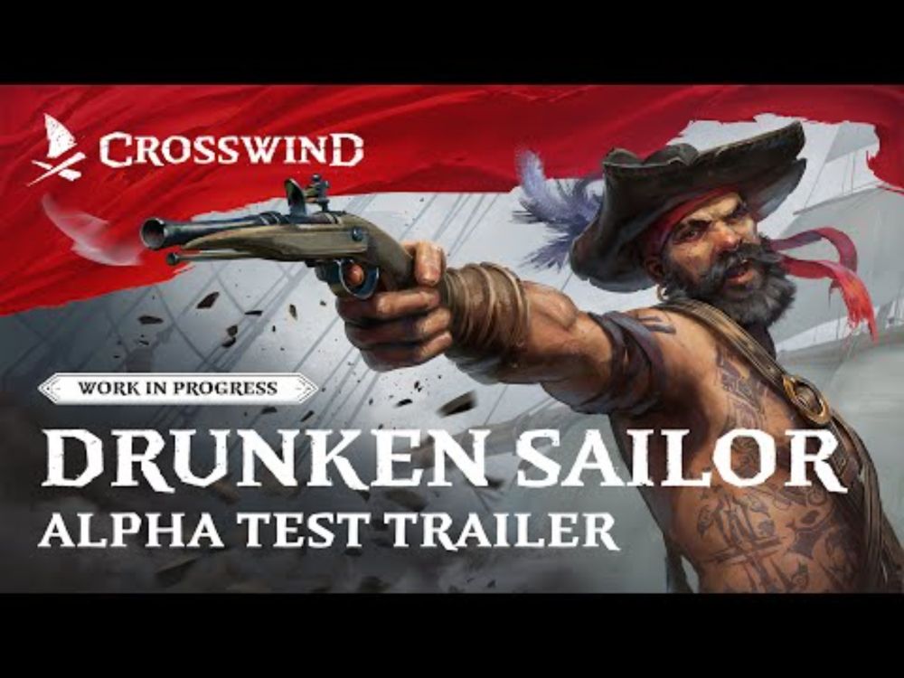 Crosswind: Drunken Sailor (Alpha Test Trailer)