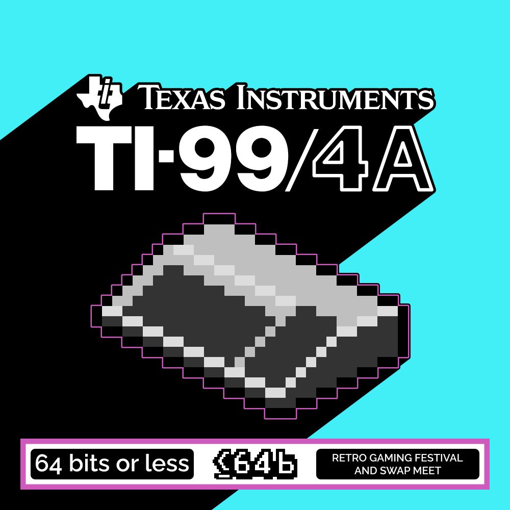 Graphic featuring the Texas Instruments TI-99/4A logo above a pixel-art icon of the TI-99/4A computer on a light blue background with a black drop shadow. Text at the bottom reads 64 Bits or Less Retro Gaming Festival and Swap Meet.