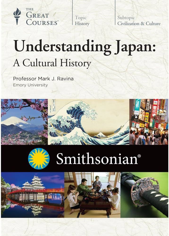 Cover of The Great Courses product "Understanding Japan" by Mark Ravina.