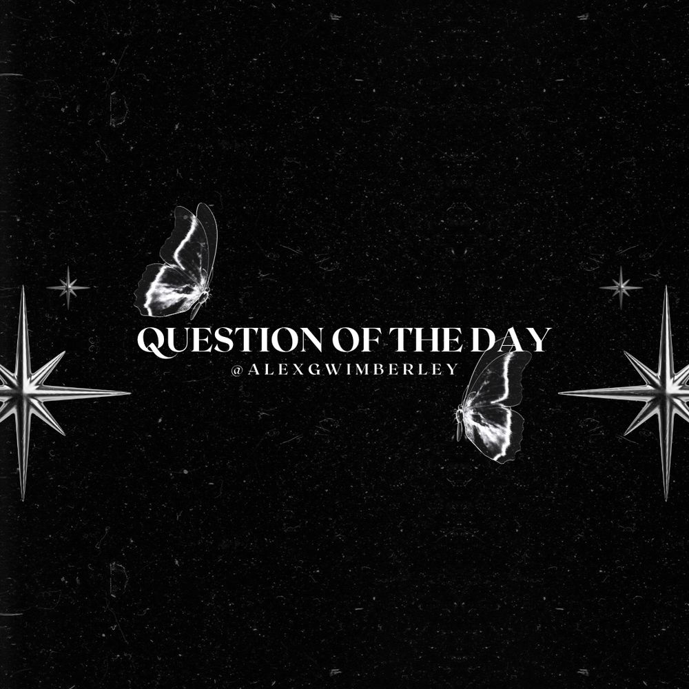 The words “Question of the Day” are emblazoned on a black background in white serif font. They’re surrounded by stylistic white stars and butterflies.