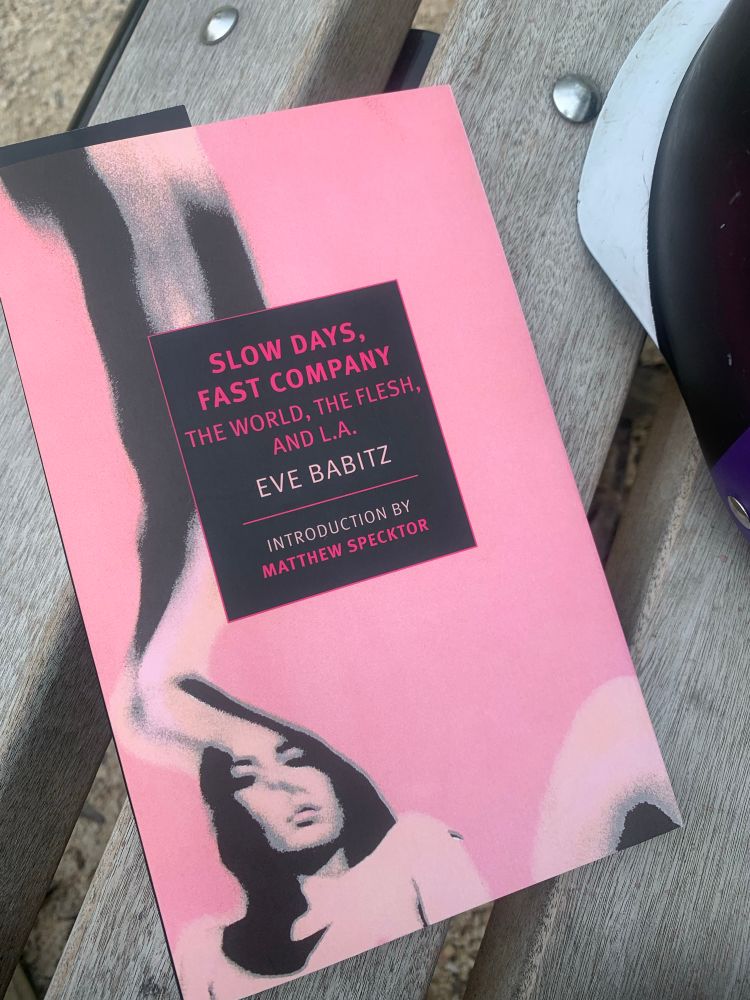 A picture of the book Slow Days, Fast Company by Eve Babitz