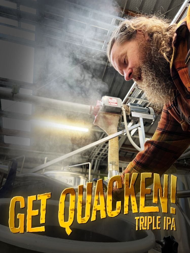 Kereru Brewing's lead brewer, Jesse, is leaning over the open hatch on our mash lauter tun as it steams upwards while we mash in 900kg of grain. The words "Get Quacken! Triple IPA" are overlaid on the image. The word looks like it is made of beer.