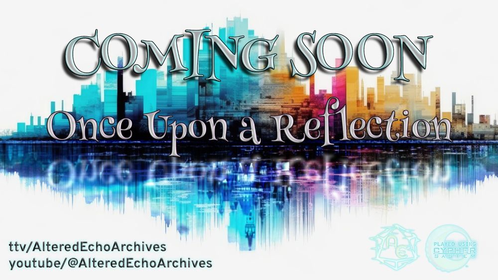 Watercolor abstract coastal city skyline against a white background, with the water reflection showing a fairytale castle.
Text reads:
COMING SOON, Once Upon a Reflection
ttv/alteredechoarchives
youtube/@alteredechoarchives