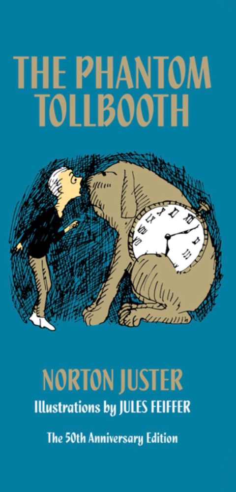 The cover for The Phantom Tollbooth by Norton Juster with illustrations by Jules Feiffer. The center of the cover has artwork of a young man (Milo) that is face-to-face with a large brown dog (Tock) with a large  pocket watch, showing five minutes after five. 