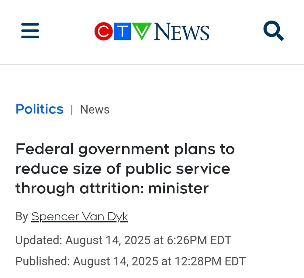 CTV screenshot 

Federal government plans to reduce size of public service through attrition: minister

By Spencer Van Dyk

Published: August 14, 2025