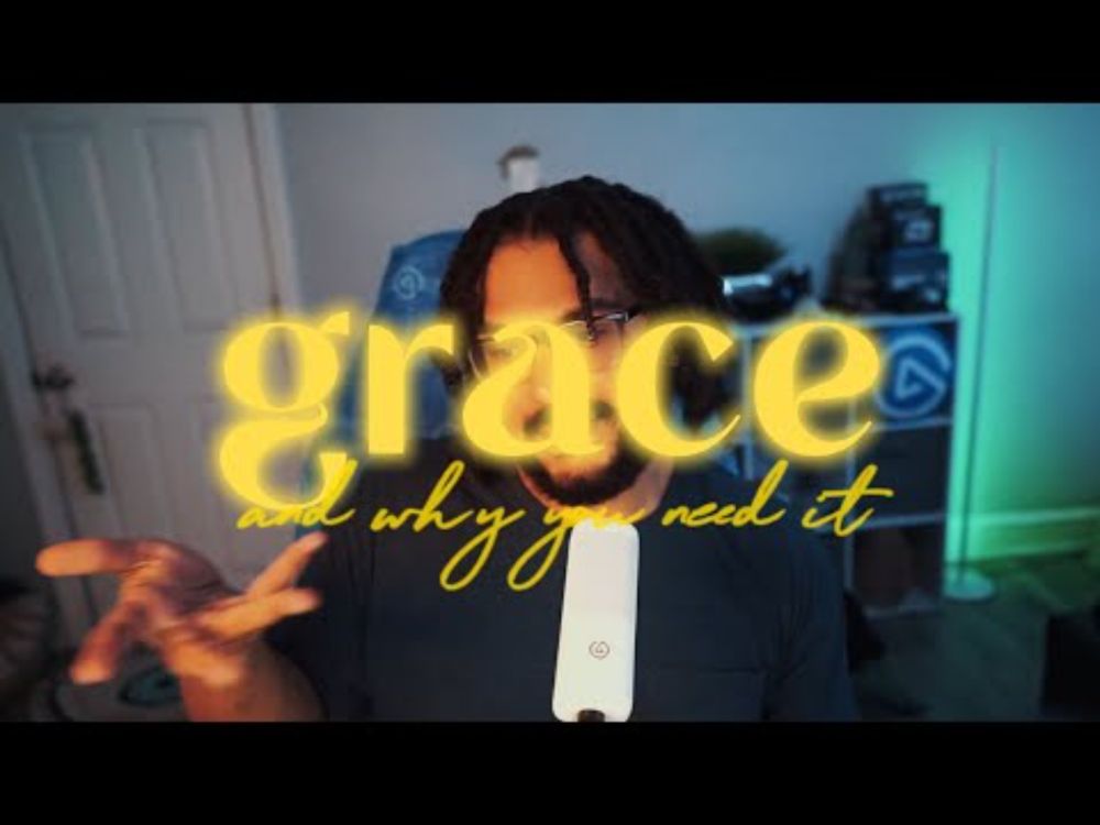 grace & faith and why you need it